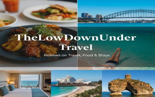 TheLowDownUnder Travel: Reviews on Travel, Food & Stays