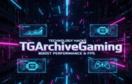 Technology Hacks TGArchiveGaming: Boost Performance & FPS